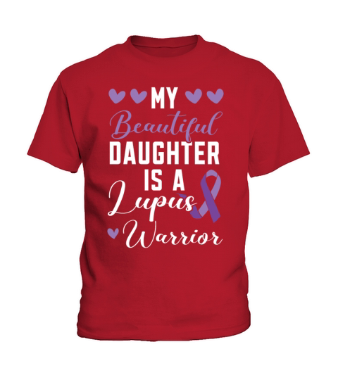 My Daughter Is A Lupus Warrior Lupus Awareness Kids T-Shirt