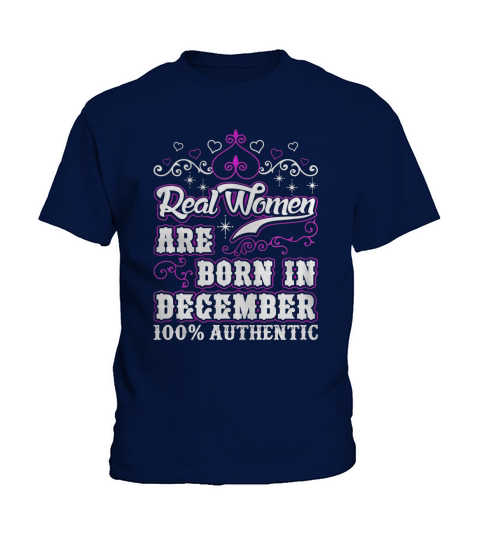 Real Women Are Born In December T-Shirt Kids T-Shirt
