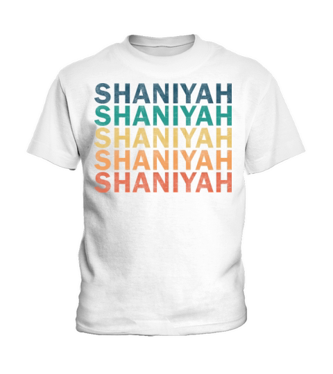 Shaniyah Name T Shirt - Shaniyah Vintage Retro Nam Kids T-Shirt