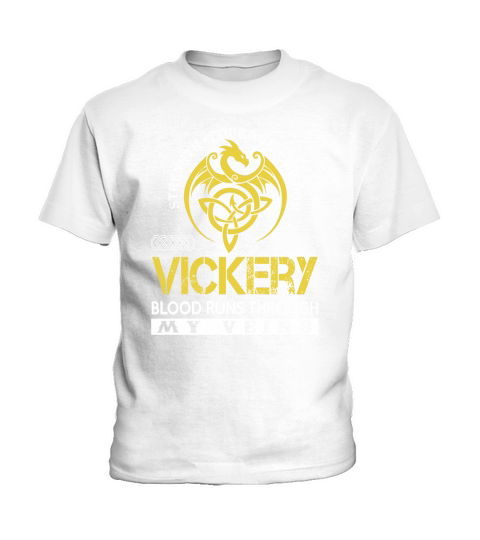 Strength Courage Wisdom VICKERY Blood Runs Through My Veins Name Shirts Kids T-Shirt