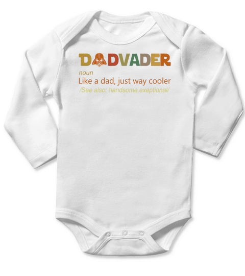 Dadvader like a dad just way cooler see also handsome exceptional shirt Long Sleeve Baby One-Piece