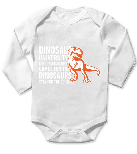 Dinosaur university fossifrum confidimus comes for the dinosaurs stay for the science Long Sleeve Baby One-Piece