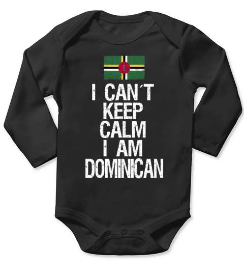 I can not keep calm I am Doninican Long Sleeve Baby One-Piece