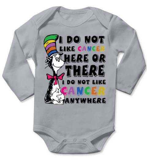 I Do Not Like Cancer Zodiac Here Or There Anywhere Dr Seuss Long Sleeve Baby One-Piece