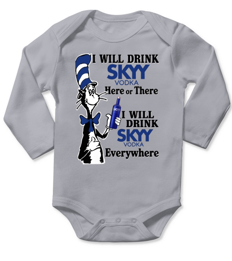 I will drink Skyy Vodka here or there Long Sleeve Baby One-Piece