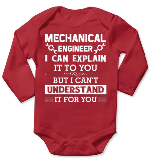 Mechanical Engineer Explain To You Cant Understand For You Long Sleeve Baby One-Piece