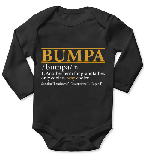Mens Funny BUMPA definition Fathers day gift Grandpa gift T-Shirt - Unisex Long Sleeve Long Sleeve Baby One-Piece