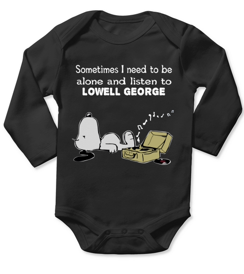 Sometimes I need to be alone and listen to Lowell George Long Sleeve Baby One-Piece