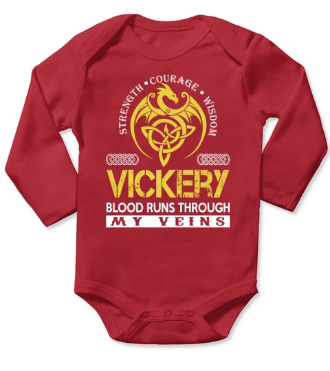 Strength Courage Wisdom VICKERY Blood Runs Through My Veins Name Shirts Long Sleeve Baby One-Piece
