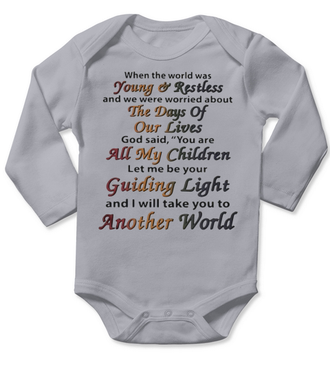 When the world was young and restless and we were worried about shirt Long Sleeve Baby One-Piece