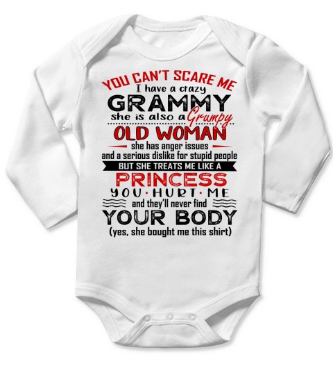 You Cant Scare Me I Have A Crazy Grammy She Treats Me Like A Princess 2020 Long Sleeve Baby One-Piece