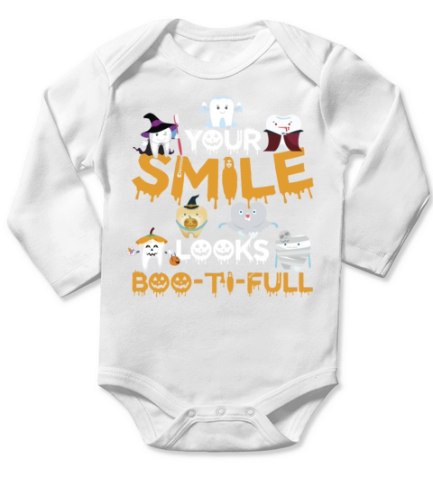 Your Smile Looks Bootifull Funny Dental Assistant Long Sleeve Baby One-Piece