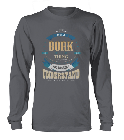 BORK, Its a BORK thing Long sleeved Unisex