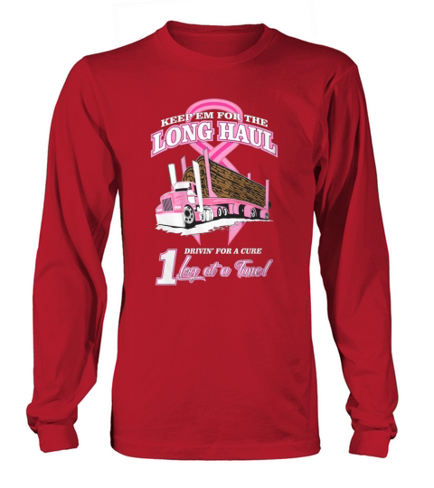 Breast Cancer Log Hauler TshirtHoodieCancer collection Long sleeved Unisex