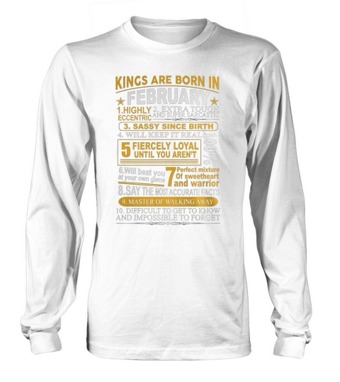 Kings Are Born In February Birth Month  Birthday Men T-Shirt Vintage Retro Birthday Long sleeved Unisex