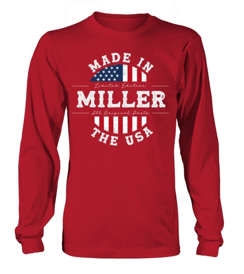 Miller Name Patriotic American Made in The USA Long sleeved Unisex