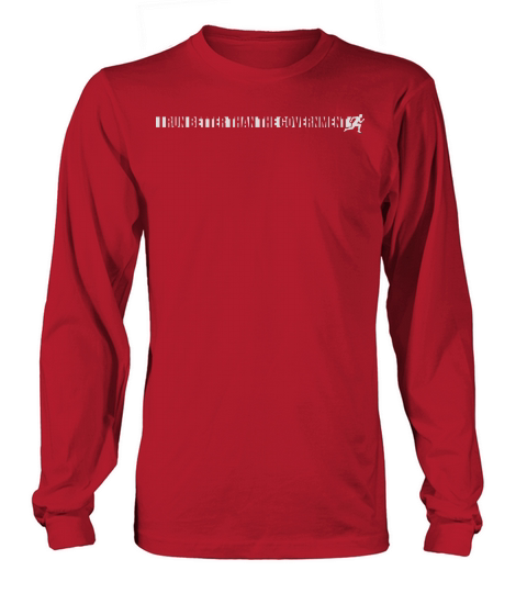 run better than government Long sleeved Unisex