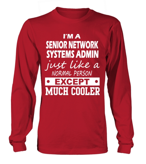 SENIOR NETWORK SYSTEMS ADMIN Cooler Long sleeved Unisex