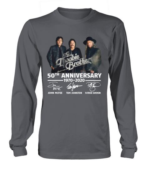 The Doobie Brothers 50th anniversary 1970-2020 signatures shirt Long sleeved Unisex