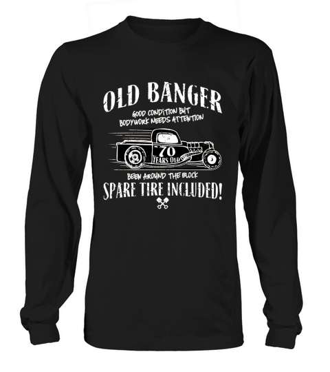 Vintage Old Banger 70th birthday shirt Gift T-Shirt Long sleeved Unisex