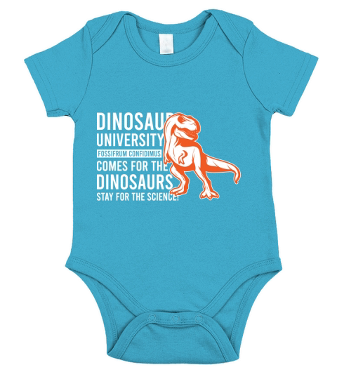 Dinosaur university fossifrum confidimus comes for the dinosaurs stay for the science Short Sleeve Baby One-Piece