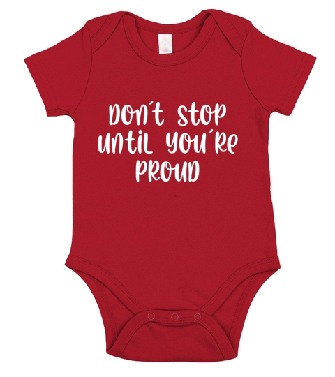 Dont stop until youre proud Short Sleeve Baby One-Piece