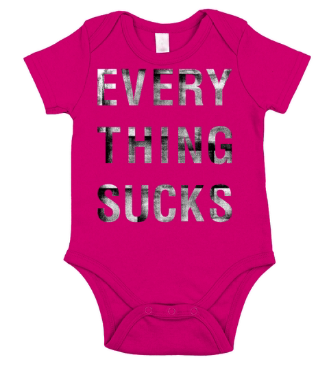 EVERYTHING SUCKS Short Sleeve Baby One-Piece