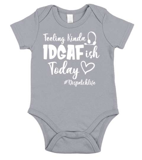Feeling Kinda IDGAFish Today Dispatch Life Short Sleeve Baby One-Piece