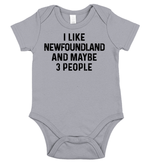 I Like Newfoundland And Maybe 3 People Dog Lover Short Sleeve Baby One-Piece