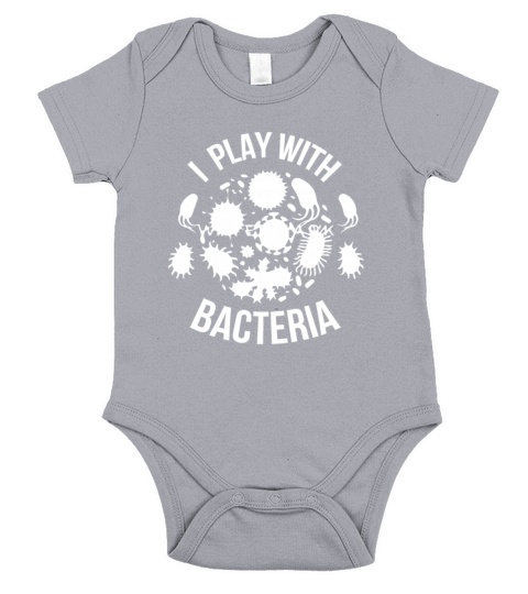 I Play With Bacteria Funny Microbiology Lover Stud Short Sleeve Baby One-Piece