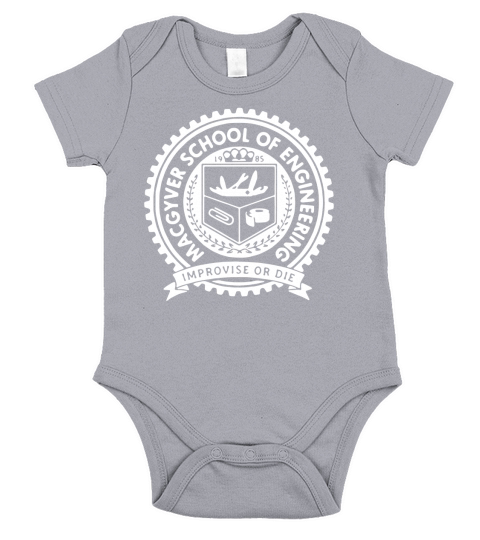 Macgyver school of engineering improvise or die Short Sleeve Baby One-Piece