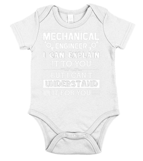 Mechanical Engineer Explain To You Cant Understand For You Short Sleeve Baby One-Piece