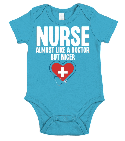 Nurse Almost Like a Doctor But Nicer Short Sleeve Baby One-Piece