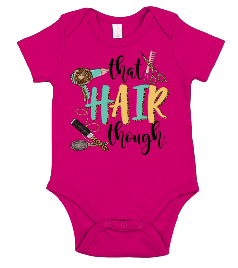That Hair Though Funny Hairstylist Girls Women Short Sleeve Baby One-Piece