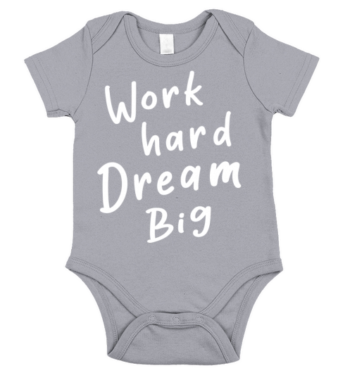 work hard dream big Short Sleeve Baby One-Piece