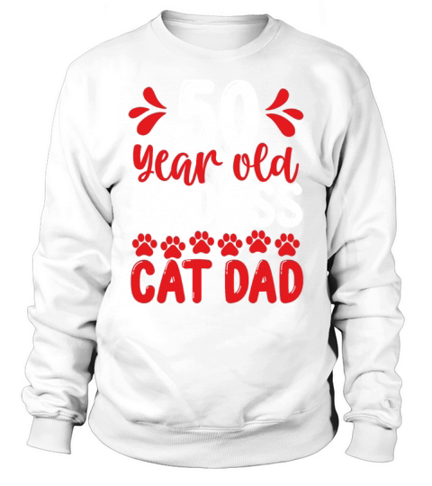 50 Year Old Cat Dad Funny Cat Father 50th Birthday Sweatshirt Unisex