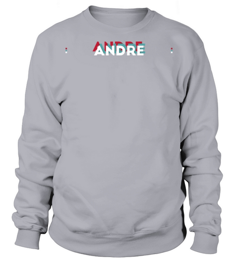 Andre Name - Funny Name Andre 80s theme Sweatshirt Unisex