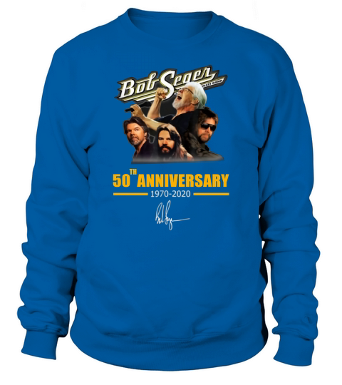 Bob Seger 50th Anniversary 1970-2020 Signature shirt Sweatshirt Unisex
