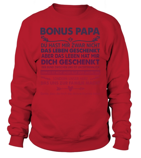 Bonus papa du hast mir zwar nicht das leben geschenkt aber das leben shirt Sweatshirt Unisex