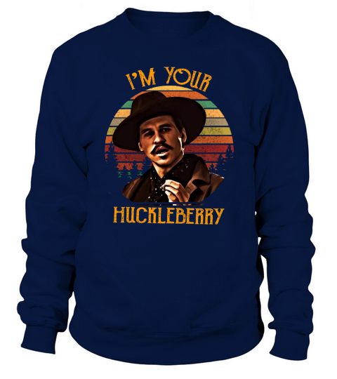 Doc Holliday Im Your Huckleberry Sweatshirt Unisex