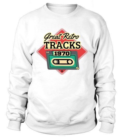 Great Retro Tracks 1970 Cassette Vintage Birthday Sweatshirt Unisex