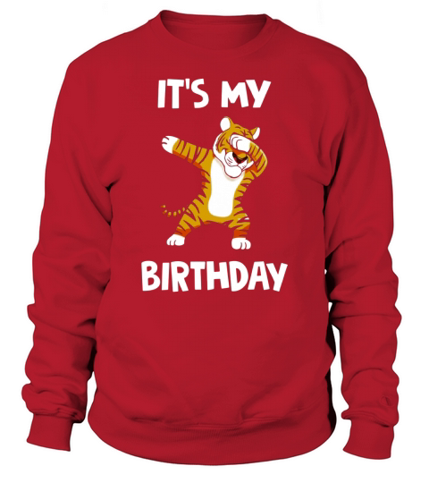 Its My Birthday Dabbing Tiger Dab Dancing Boy Girl T-shirt Sweatshirt Unisex