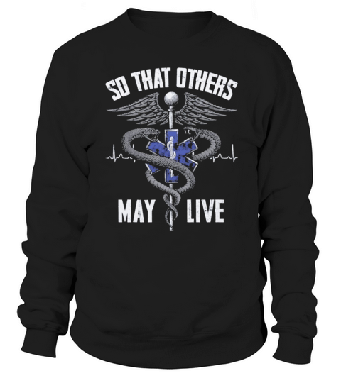 Nurse So that others may live Sweatshirt Unisex