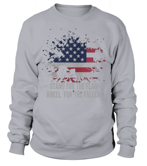 Stand For The Flag Kneel For The Fallen Sweatshirt Unisex