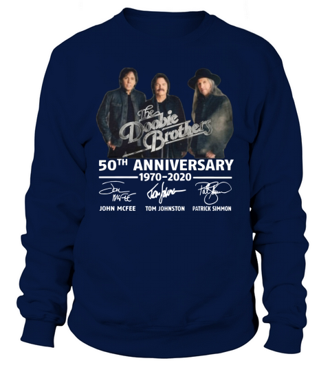 The Doobie Brothers 50th anniversary 1970-2020 signatures shirt Sweatshirt Unisex