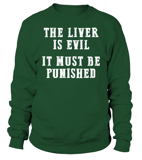 THE LIVER IS EVIL IT MUST BE PUNISHED - Unisex Long Sleeve Sweatshirt Unisex