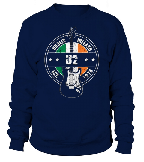 U2 Dublin Ireland Est 1976 guitarist Sweatshirt Unisex