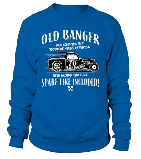 Vintage Old Banger 70th birthday shirt Gift T-Shirt Sweatshirt Unisex