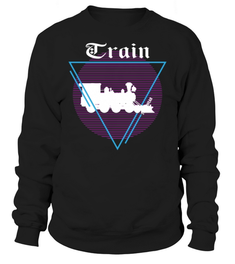 Vintage Train Good T Shirt Sweatshirt Unisex