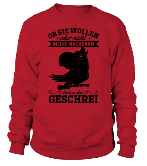 Whether They Like It Or Not My Neighbors Love The Sweatshirt Unisex